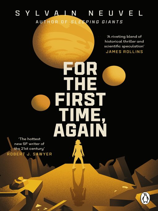 Title details for For the First Time, Again by Sylvain Neuvel - Available